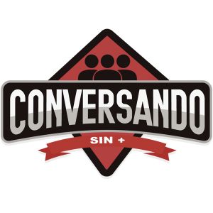 Conversando Sin +